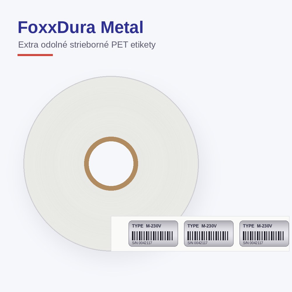 Extra odolné etikety na kov FoxxDura Metal – strieborná PET fólia, kotúč 2 000 ks